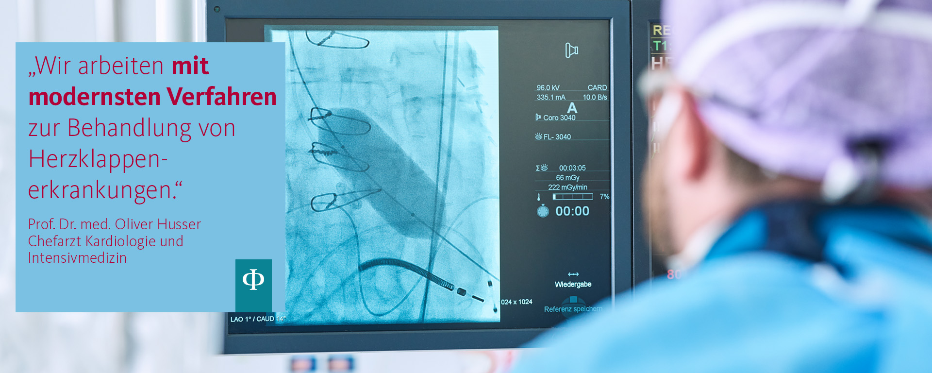 Fachabteilung Kardiologie und Intensivmedizin Das Zitat von Prof. Dr. Husser: "Wir arbeiten mit modernsten Verfahren zur Behandlung von Herzklappenerkrankungen" und daneben das Bild eines Arztes vor einem Bildschirm