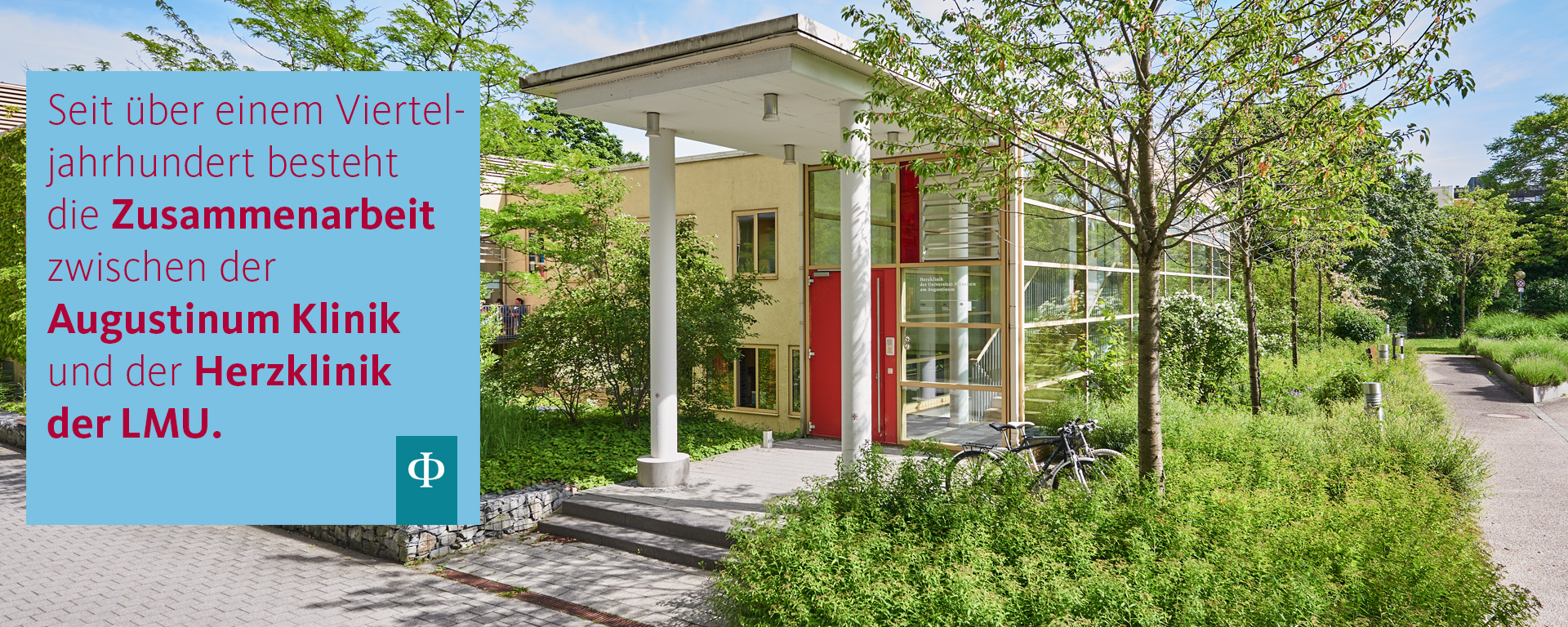 Herzklinik des LMU Klinikums in der Augustinum Klinik Seit über einem Vierteljahrhundert besteht die Zusammenarbeit zwischen der Augustinum Klinik und der Herzklinik der LMU
