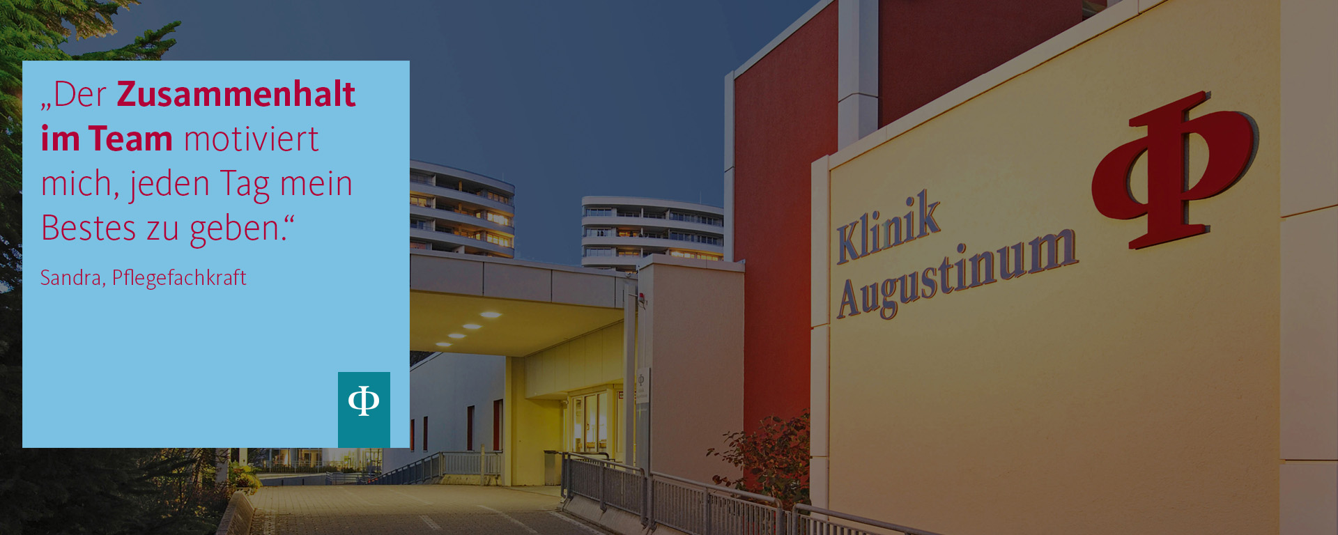 Augustinum Klinik - für Bewerber Der Zusammenhalt im Team motiviert mich, jeden Tag mein Bestes zu geben. Sandra, Pflegefachkraft