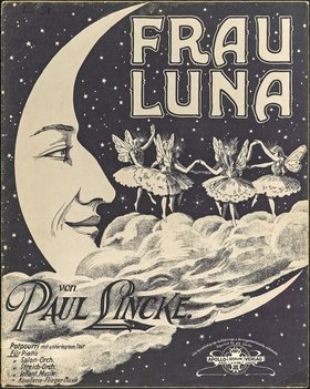 Paul Lincke: Frau Luna Paul Lincke: Frau Luna